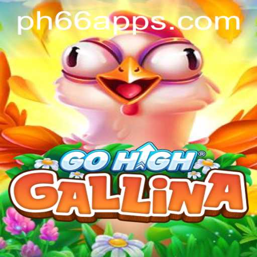 Exploring the Thrilling World of GoHighGallina: An Innovative Gaming Adventure with PH66.com